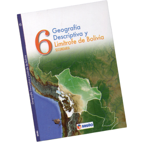 LIBRO GEOGRAFIA DESCRIPTIVA Y LIMITROFE DE BOLIVIA 6º SECUNDARIA