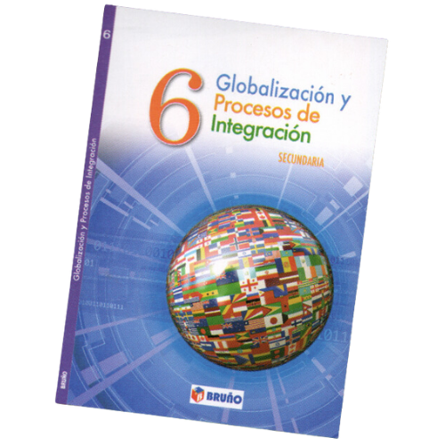 LIBRO GLOBALIZACION Y PROCES DE INTEGRACION 6º SECUNDARIA